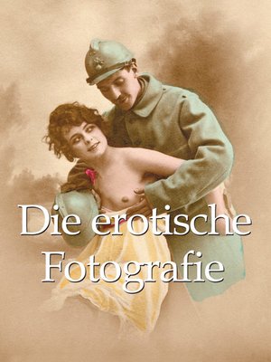 cover image of Die erotische Fotografie